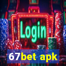 67bet apk